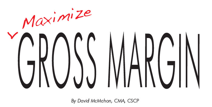 A Recipe For Maximum Gross Margin