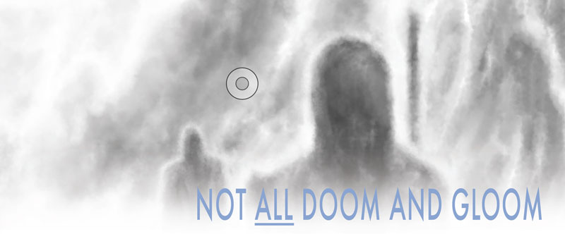 Not All Doom and Gloom