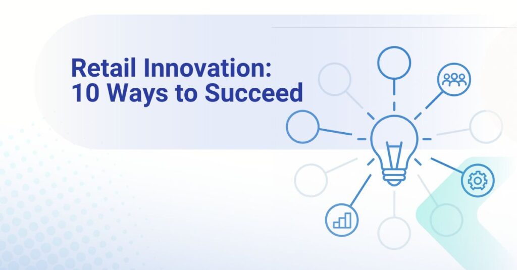 Retail Innovation_10 Ways to Succeed