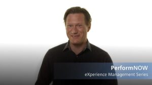 Experience management series with performnow