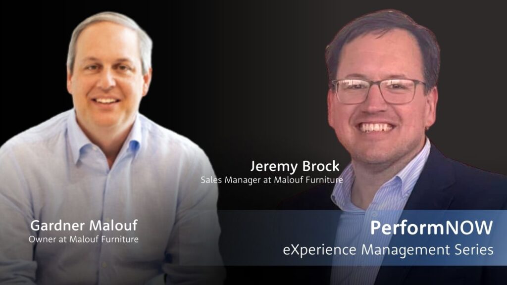 Malouf Furniture in experience management series with performnow